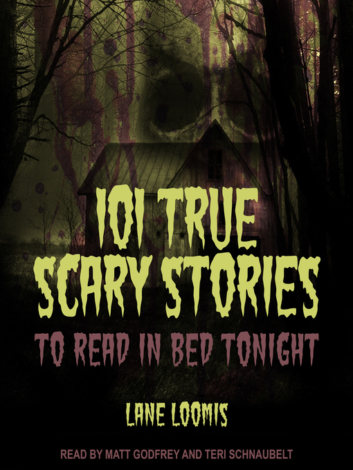 Nimiön 101 True Scary Stories to Read in Bed Tonight lisätiedot, tekijä Lane Loomis - Saatavilla